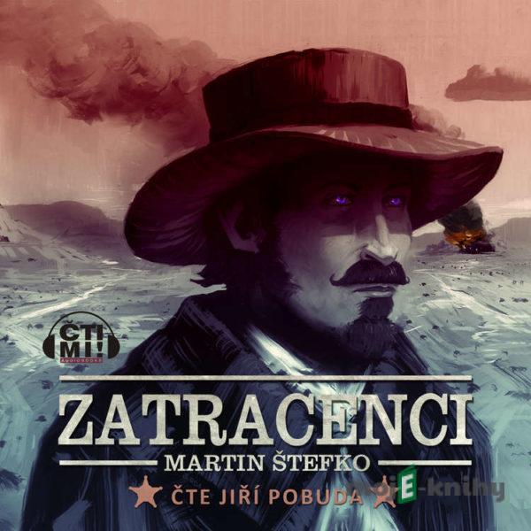 Zatracenci - Martin Štefko