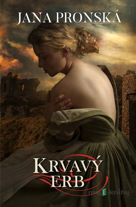 Krvavý erb - Jana Pronská Krvavý erb - Jana Pronská