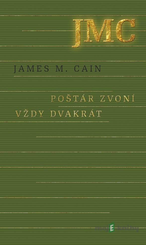 Poštár zvoní vždy dvakrát - James M. Cain Poštár zvoní vždy dvakrát - James M. Cain