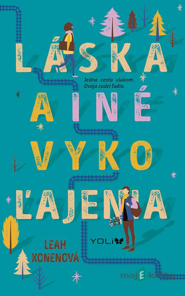 Láska a iné vykoľajenia - Leah Konenová Láska a iné vykoľajenia - Leah Konenová