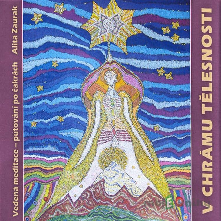 V chrámu tělesnosti - Alita Zaurak V chrámu tělesnosti - Alita Zaurak