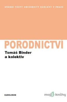 Porodnictví - Tomáš Binder a kolektiv