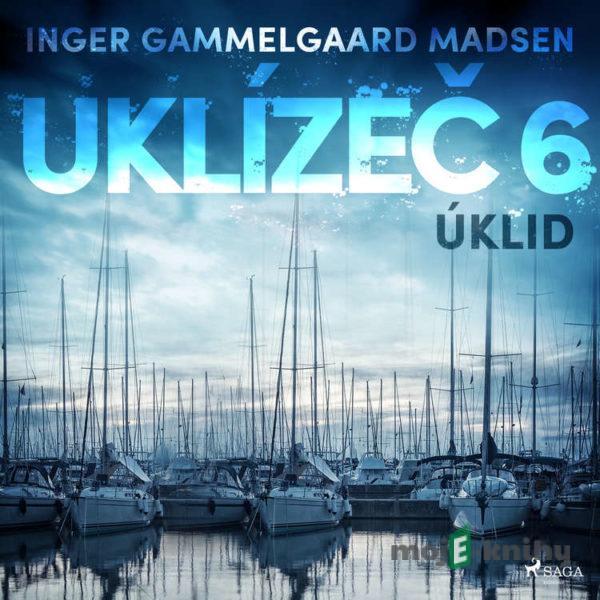 Uklízeč 6: Úklid - Inger Gammelgaard Madsen