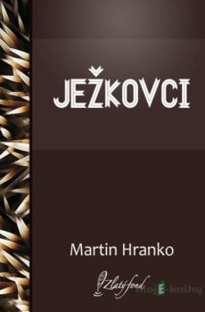Ježkovci - Martin Hranko