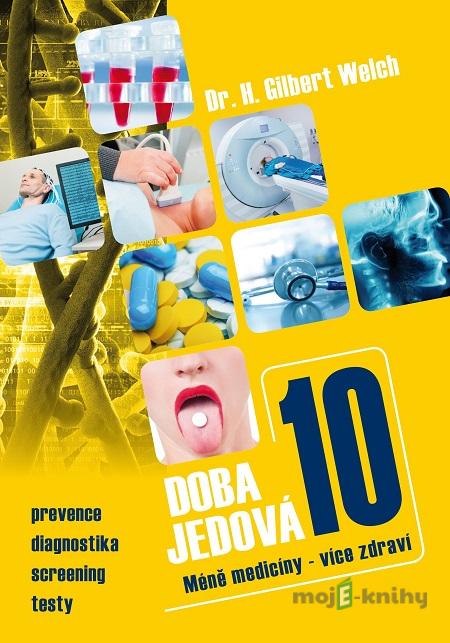 Doba jedová 10 - Gilbert H. Welch Doba jedová 10 - Gilbert H. Welch