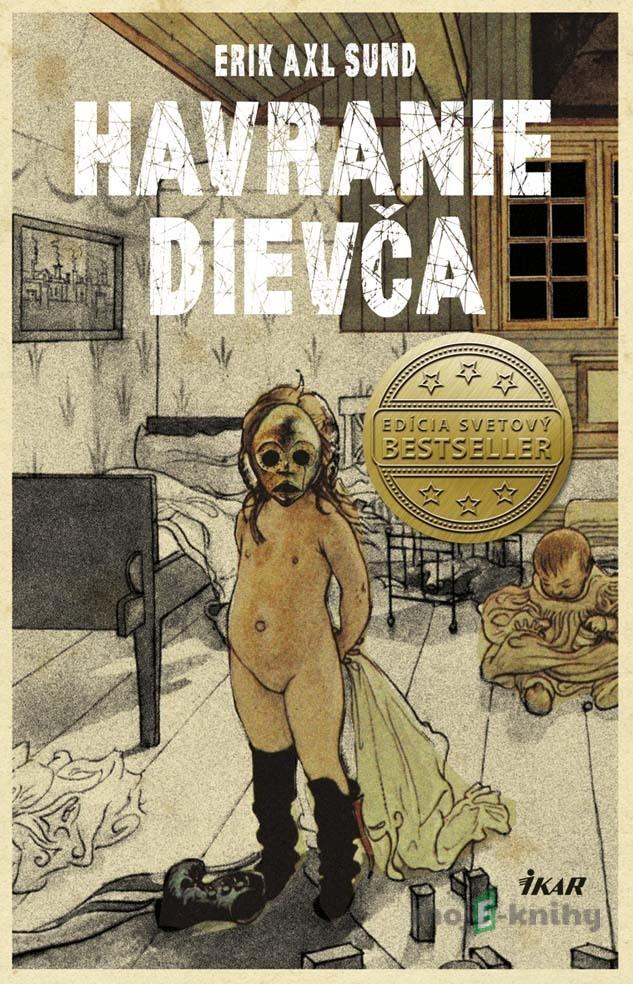 Havranie dievča - Erik Axl Sund Havranie dievča - Erik Axl Sund