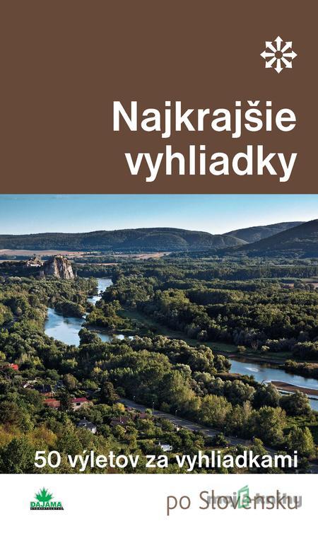 Najkrajšie vyhliadky - Ján Lacika Najkrajšie vyhliadky - Ján Lacika