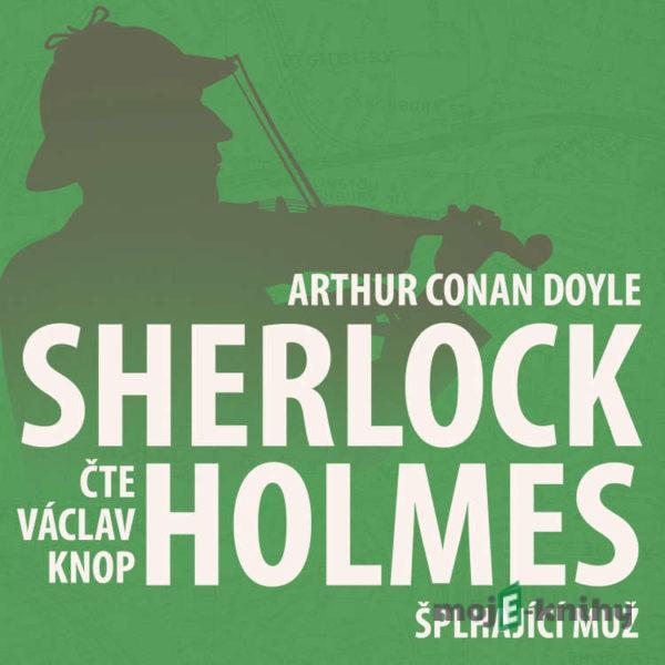 Z archivu Sherlocka Holmese 8 - Šplhající muž - Arthur Conan Doyle