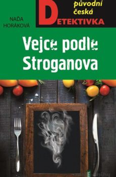 Vejce podle Stroganova - Naďa Horáková