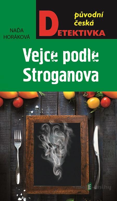 Vejce podle Stroganova - Naďa Horáková Vejce podle Stroganova - Naďa Horáková