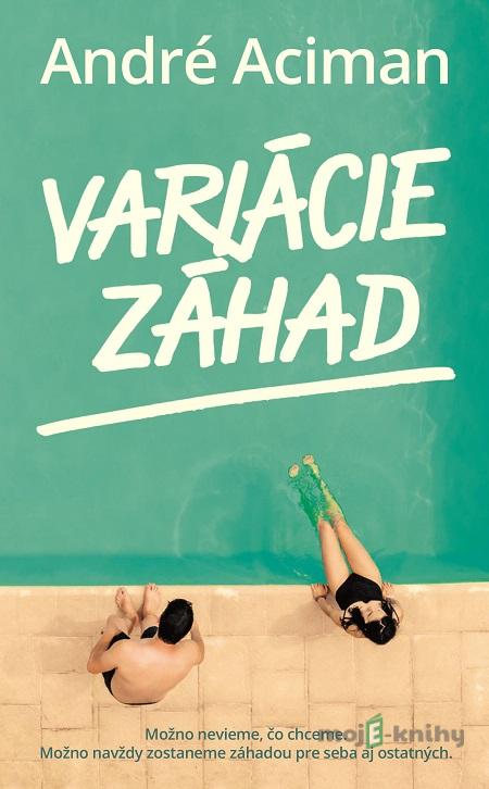 Variácie záhad - André Aciman Variácie záhad - André Aciman