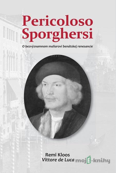 Pericoloso Sporghersi - Remi Kloos Pericoloso Sporghersi - Remi Kloos