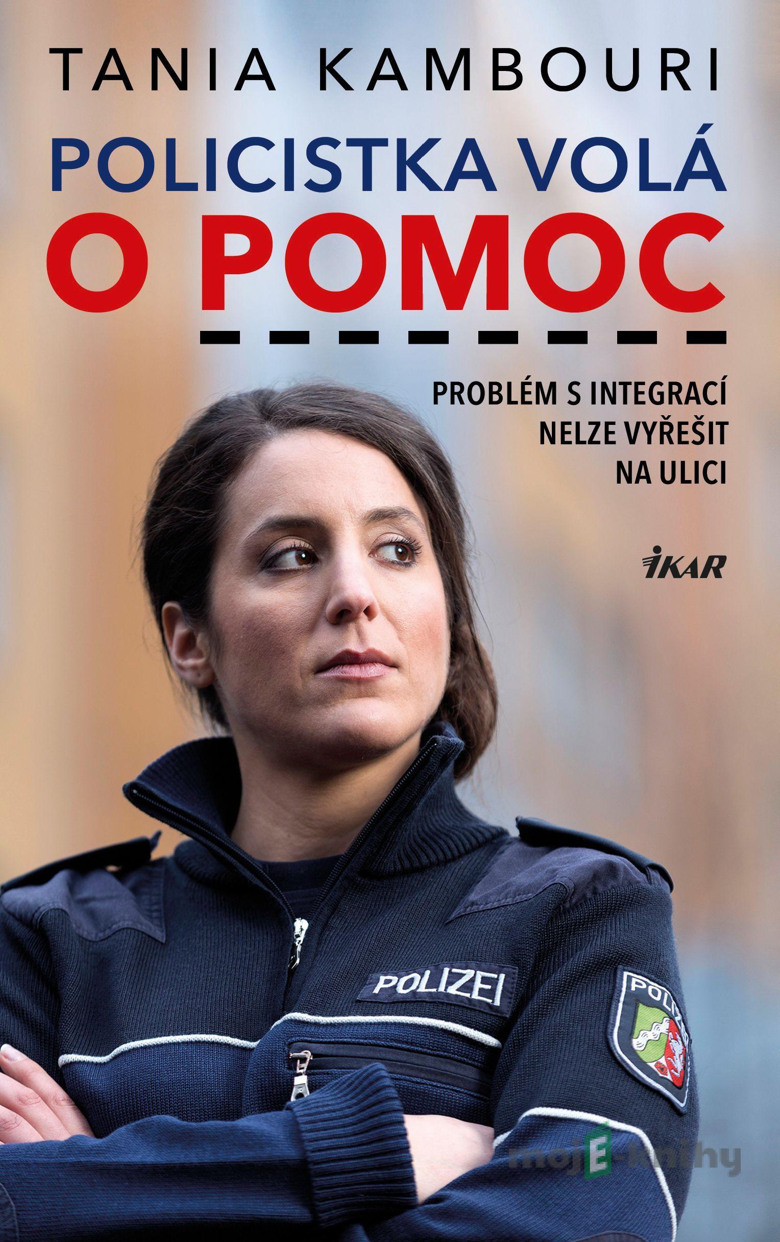 Policistka volá o pomoc - Tania Kambouri Policistka volá o pomoc - Tania Kambouri