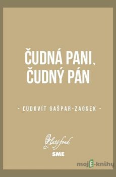 Čudná pani, čudný pán - Ľudovít Gašpar-Zaosek