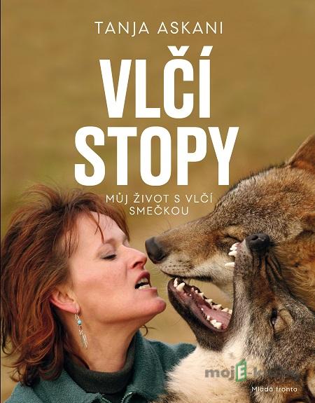 Vlčí stopy - Můj život s vlčí smečkou - Tanja Askani Vlčí stopy - Můj život s vlčí smečkou - Tanja Askani