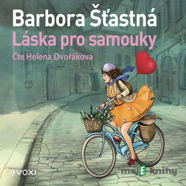 Láska pro samouky - Barbora Šťastná