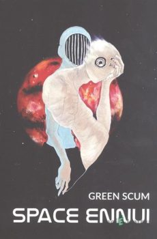 Space Ennui - Green Scum
