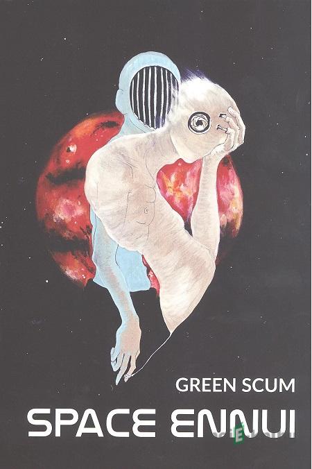 Space Ennui - Green Scum Space Ennui - Green Scum