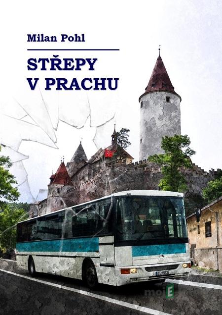 Střepy v prachu - Milan Pohl Střepy v prachu - Milan Pohl
