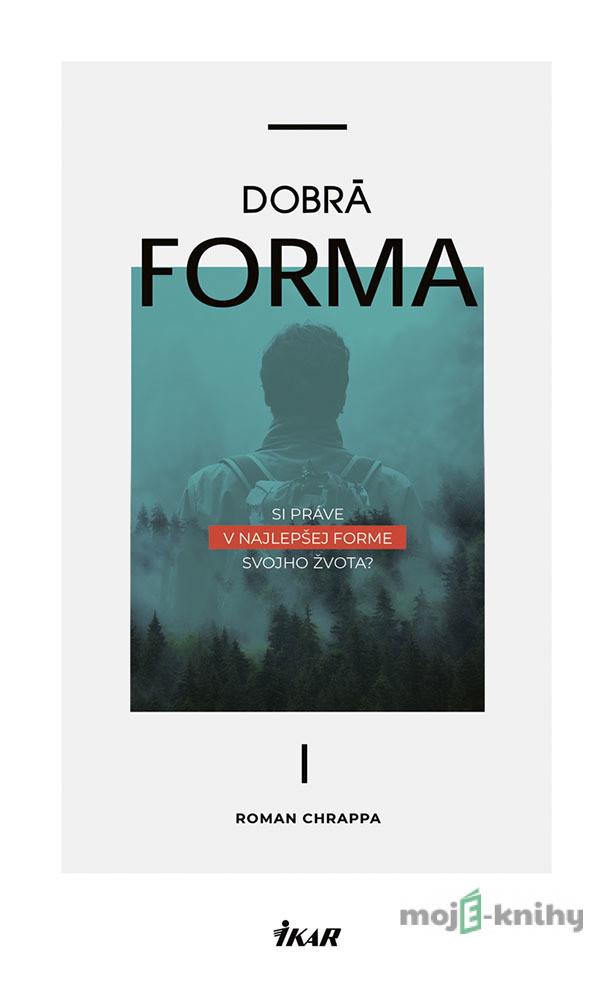 Dobrá forma - Roman Chrappa Dobrá forma - Roman Chrappa