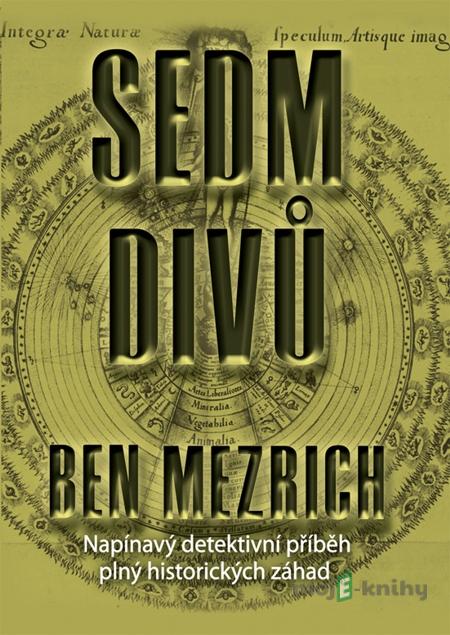 Sedm divů - Ben Mezrich Sedm divů - Ben Mezrich