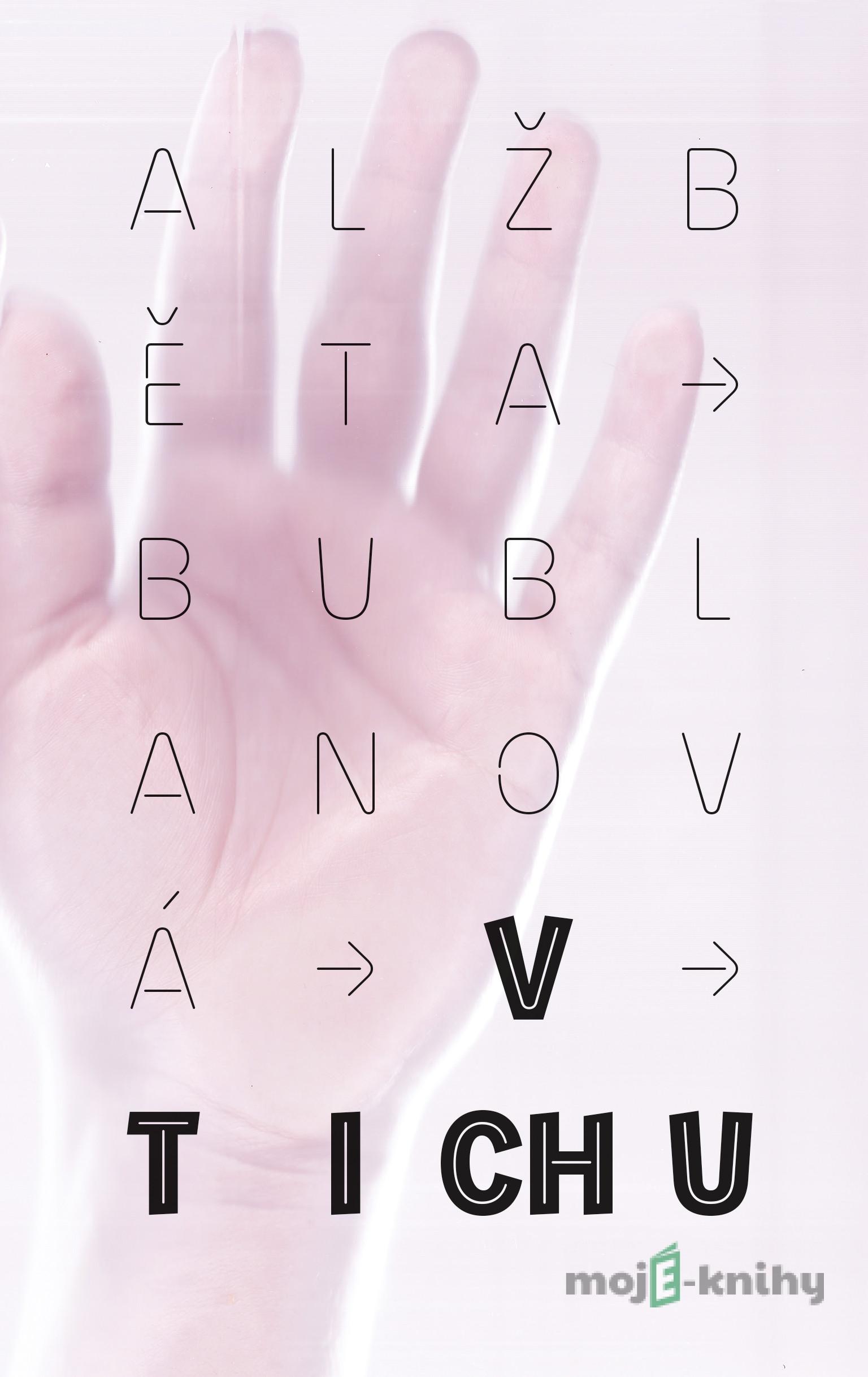 V Tichu - Alžběta Bublanová V Tichu - Alžběta Bublanová