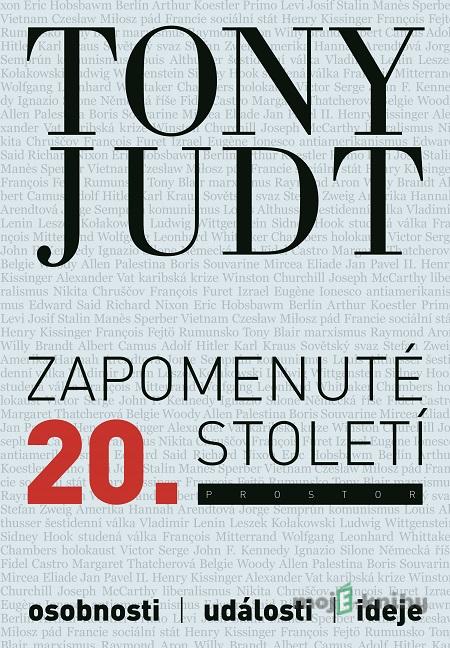 Zapomenuté 20. století - Tony Judt Zapomenuté 20. století - Tony Judt