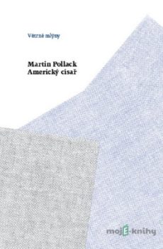 Americký císař - Martin Pollack