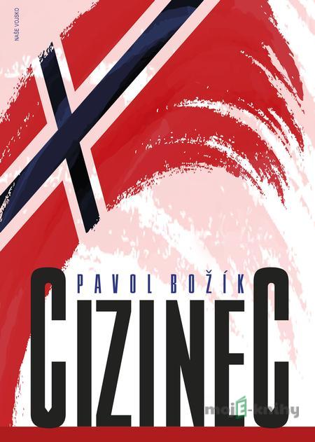 Cizinec - Pavol Božík Cizinec - Pavol Božík