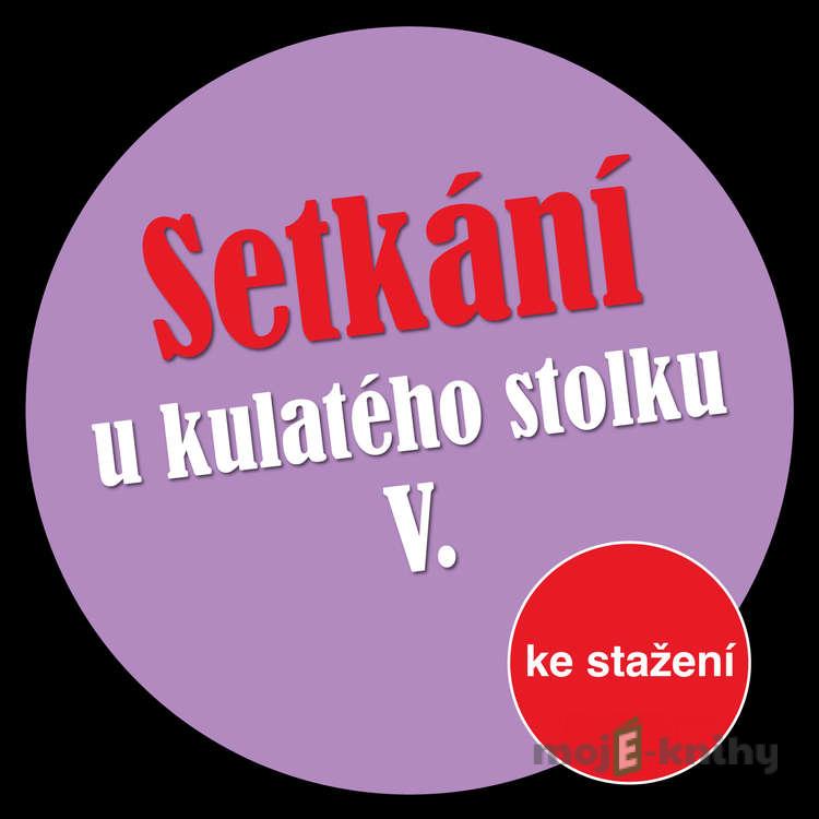 Setkání u kulatého stolku V - Michal Lázňovský Setkání u kulatého stolku V - Michal Lázňovský