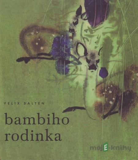 Bambiho rodinka - Felix Salten Bambiho rodinka - Felix Salten