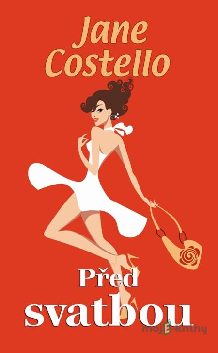 Před svatbou - Jane Costello Před svatbou - Jane Costello