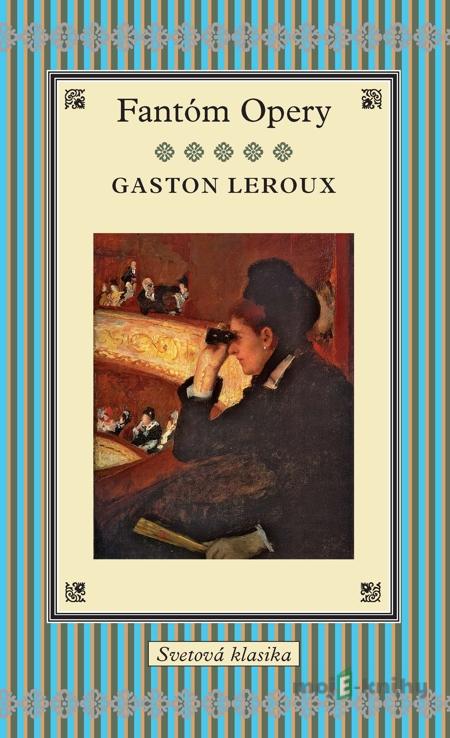 Fantóm Opery - Gaston Leroux