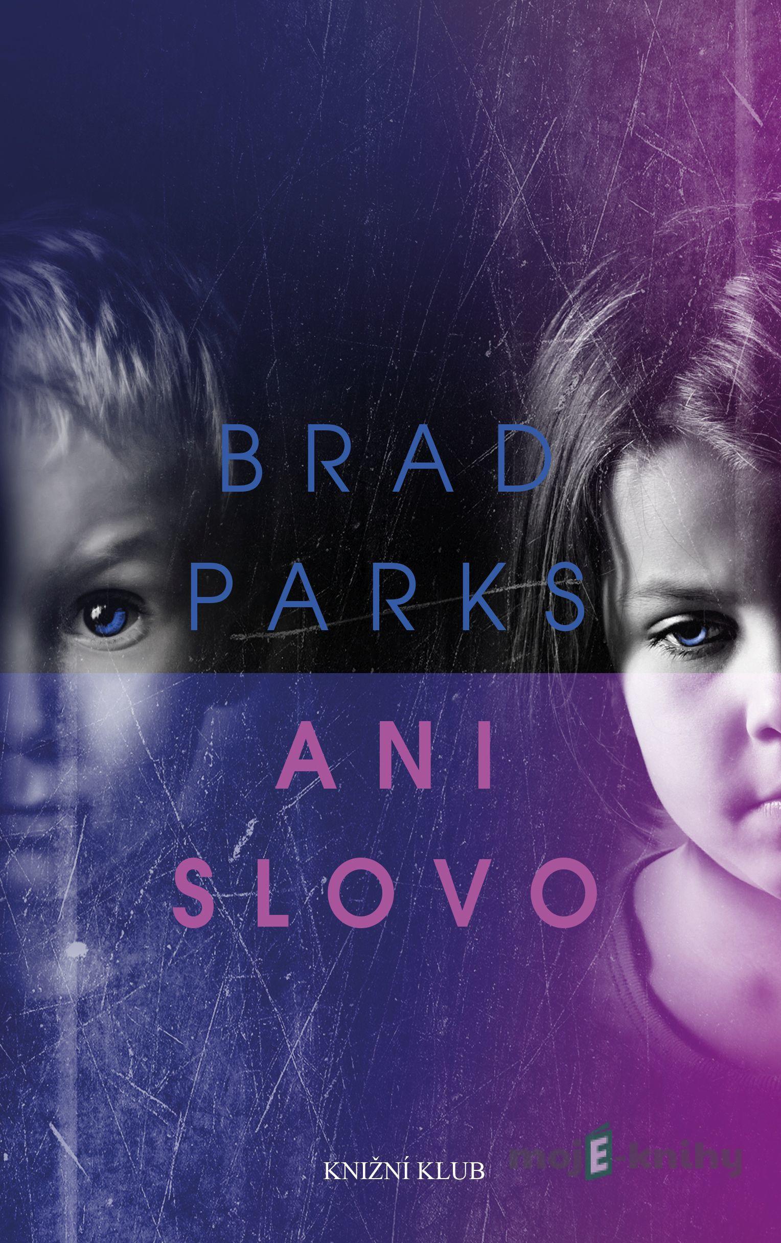 Ani slovo - Brad Parks Ani slovo - Brad Parks