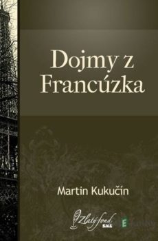 Dojmy z Francúzska - Martin Kukučín