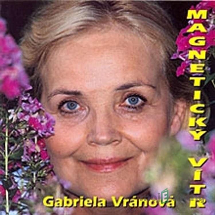 Magnetický vítr - Gabriela Vránová Magnetický vítr - Gabriela Vránová