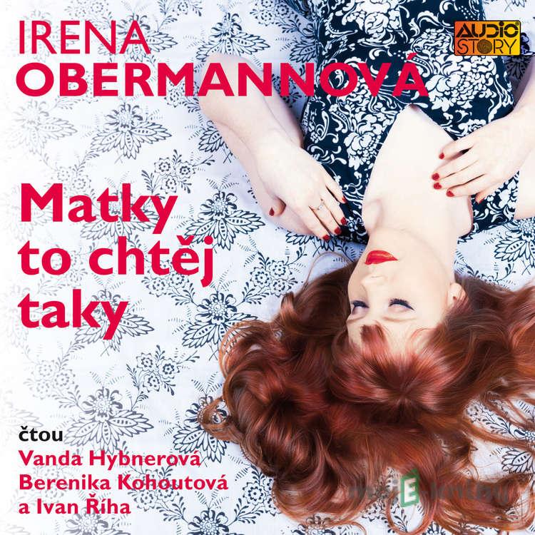 Matky to chtěj taky - Irena Obermannová Matky to chtěj taky - Irena Obermannová