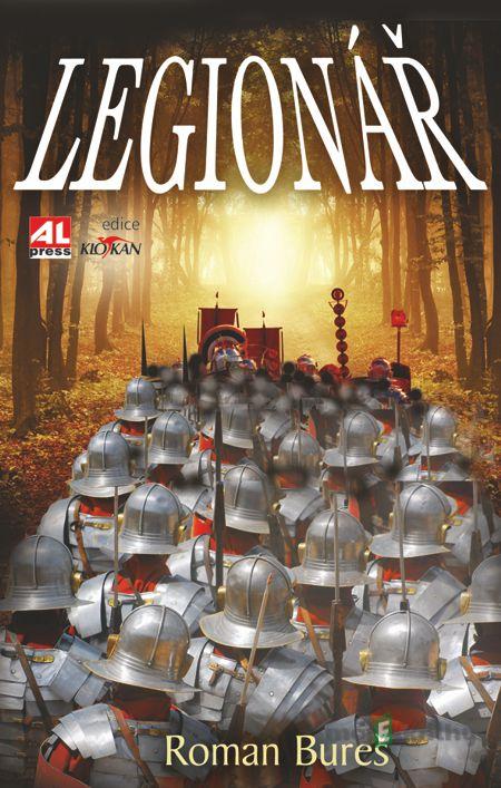 Legionář - Roman Bureš Legionář - Roman Bureš