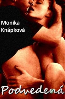 Podvedená - Monika Knápková