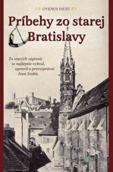 Príbehy zo starej Bratislavy - Ovidius Faust