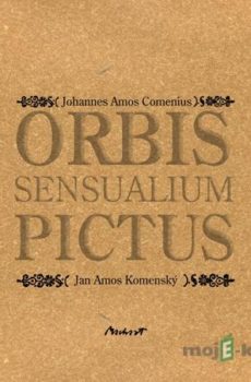 Orbis sensualium pictus - Jan Amos Komenský