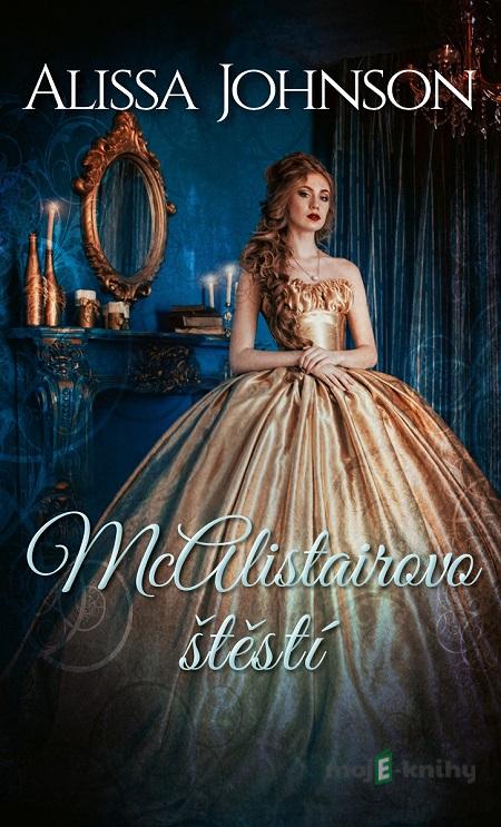 McAlistairovo štěstí - Alissa Johnson McAlistairovo štěstí - Alissa Johnson