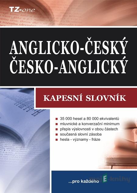 Anglicko-český/ česko-anglický kapesní slovník - Kolektiv autorů Anglicko-český/ česko-anglický kapesní slovník - Kolektiv autorů