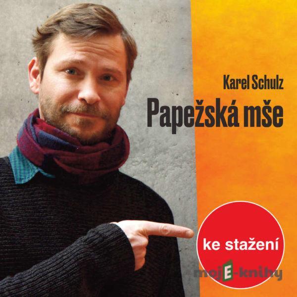 Papežská mše - Karel Schulz