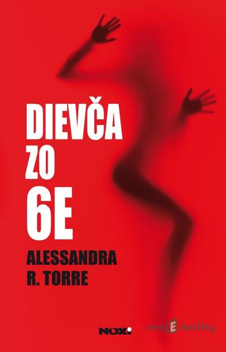 Dievča zo 6E - Alessandra R. Torre Dievča zo 6E - Alessandra R. Torre