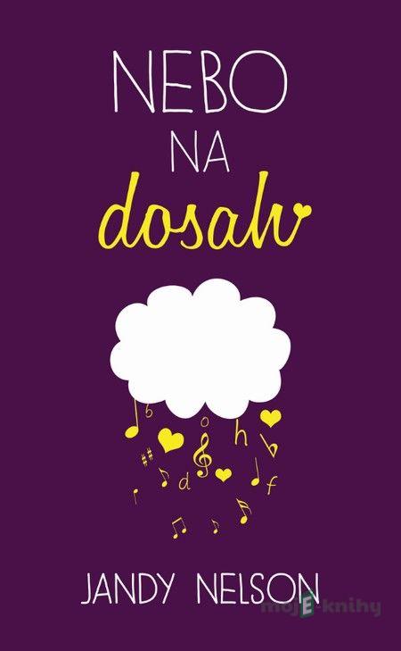 Nebo na dosah - Jandy Nelson Nebo na dosah - Jandy Nelson
