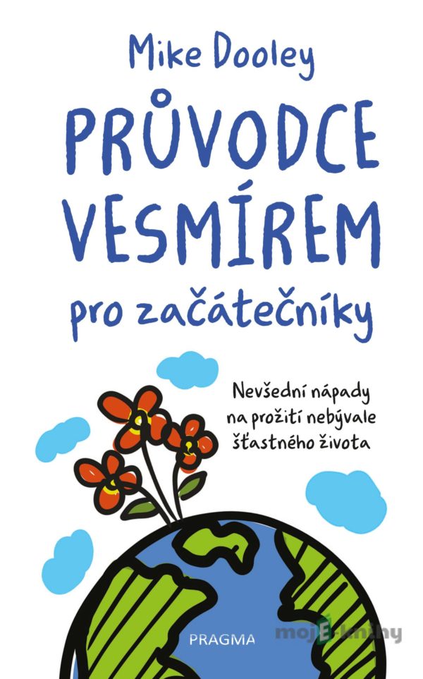 Průvodce vesmírem pro začátečníky - Mike Dooley