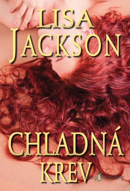 Chladná krev - Lisa Jackson Chladná krev - Lisa Jackson