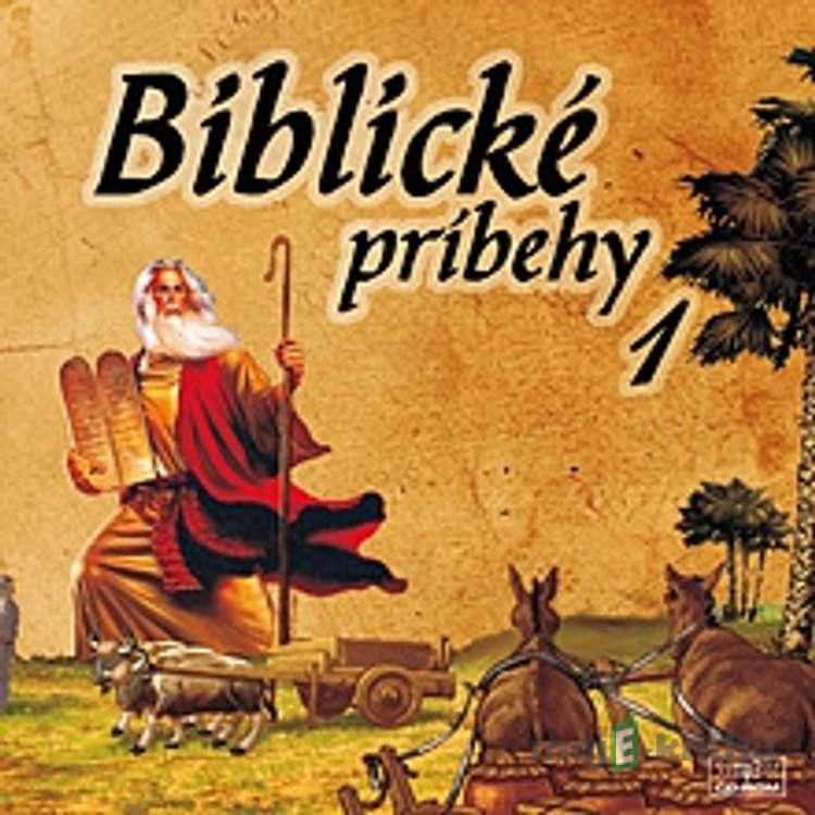 Biblické príbehy 1 - Autor Neznámy Biblické príbehy 1 - Autor Neznámy