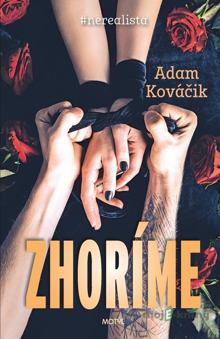 Zhoríme - Adam Kováčik Zhoríme - Adam Kováčik